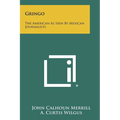 Gringo: The American as Seen by Mexican Journalists - Paperback