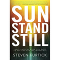 Sun Stand Still: What Happens When You Dare to Ask God for the Impossible - Paperback