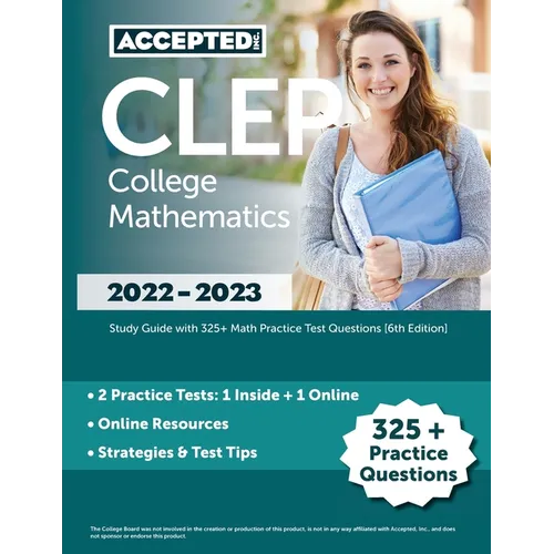 CLEP College Mathematics 2022-2023: Study Guide with 325+ Math Practice Test Questions [6th Edition] - Paperback