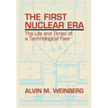 The First Nuclear Era: The Life and Times of Nuclear Fixer - Hardcover