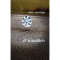 ...of a sudden - Paperback