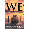 We: The Antidote to Divorce - Paperback