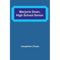 Marjorie Dean, High School Senior - Paperback