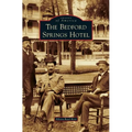 Bedford Springs Hotel - Hardcover