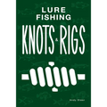 Lure Fishing Knots And Rigs - Paperback
