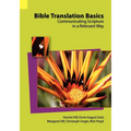 Bible Translation Basics: Communicating Scripture in a Relevant Way - Paperback