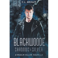 Blackwoode: Shadows & Silver - Paperback