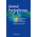 General Psychotherapy: Principles and Common Theoretical Aspects - Rediscovering Humanity - Paperback