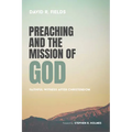 Preaching and the Mission of God - Paperback