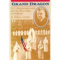 Grand Dragon: D.C. Stephenson and the Ku Klux Klan - Paperback