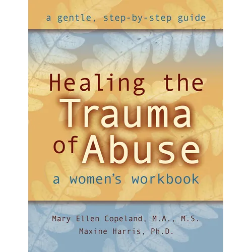 Healing the Trauma of Abuse: A Women's Workbook - Paperback