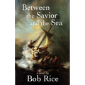 Between the Savior and the Sea - Paperback