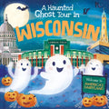 A Haunted Ghost Tour in Wisconsin - Hardcover