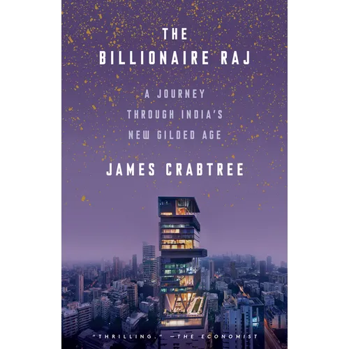 The Billionaire Raj: A Journey Through India's New Gilded Age - Paperback