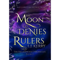 The Moon Denies Rulers - Hardcover