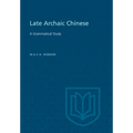 Late Archaic Chinese: A Grammatical Study - Paperback