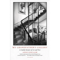 My Grandfather's Gallery: A Family Memoir of Art and War - Paperback