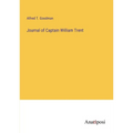 Journal of Captain William Trent - Paperback