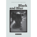 Black and Blur - Paperback