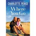 Where You Go: Life Lessons from My Father - Paperback