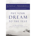 Put Your Dream to the Test: 10 Questions That Will Help You See It and Seize It - Paperback
