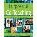 Purposeful Co-Teaching: Real Cases and Effective Strategies - Paperback