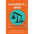 Goodbye, 360!: Weighing Your Self-Esteem - Paperback