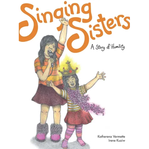 Singing Sisters: A Story of Humility - Paperback