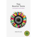 The Beatin' Path: a lyrical guide to lucid evolution - Paperback