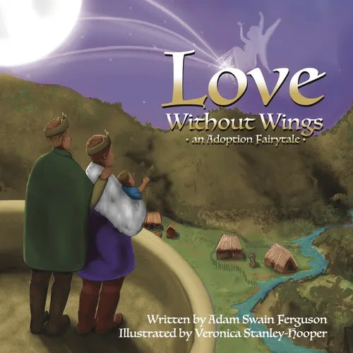 Love Without Wings: an Adoption Fairytale - Paperback
