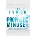 The Power of a Prophetic Mindset - Paperback