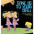 Take Us to Your Mall - Paperback