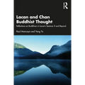 Lacan and Chan Buddhist Thought: Reflections on Buddhism in Lacan's Seminar X and Beyond - Paperback