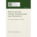 First-Century Gospel Storytellers and Audiences: The Gospels as Performance Literature - Paperback