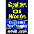 Repetition Of Words: Emphasize Your Thoughts - Paperback