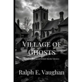 Village of Ghosts - Paperback