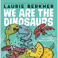 We Are the Dinosaurs - Hardcover
