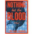 Nothing but the Blood - Hardcover