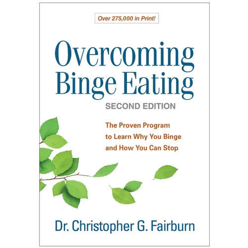 Overcoming Binge Eating: The Proven Program to Learn Why You Binge and How You Can Stop - Paperback