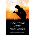 The Heart After God's Heart: Messages from First Samuel - Paperback