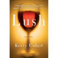 Lush: A Memoir - Paperback