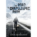 The Road to Chapultepec Park - Paperback