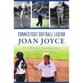 Connecticut Softball Legend Joan Joyce - Paperback