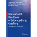 International Handbook of Evidence-Based Coaching: Theory, Research and Practice - Paperback