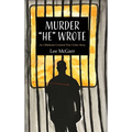 Murder "He" Wrote: An Oklahoma Centered True Crime Story - Hardcover