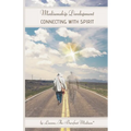Mediumship Development: Connecting with Spirit - Paperback