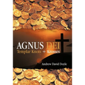 Agnus Dei: Templar Knots + Krosses - Hardcover