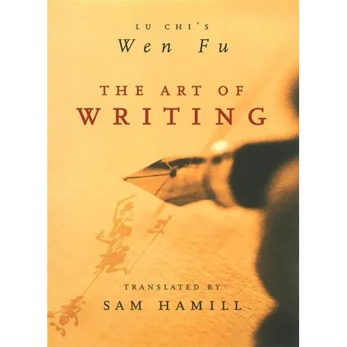 The Art of Writing: Lu Chi's Wen Fu - Paperback