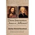 Divine Intervention: Jesus or Jefferson? - Paperback