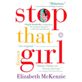 Stop That Girl: Fiction - Paperback